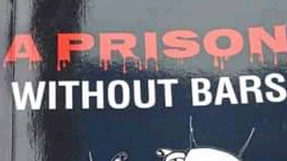 Prison without bars